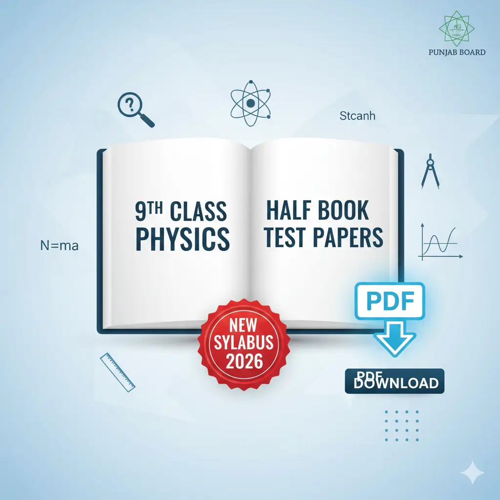9th Class Physics Half Book Test Papers 2026 New Syllabus PDF Download for Punjab board